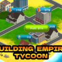 Building Empire Tycoon 8 building empire tycoon 1